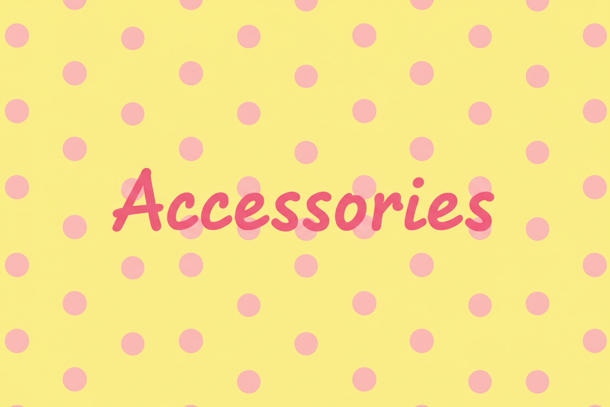 Accessories